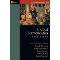 BIBLICAL HERMENEUTICS: FIVE VIEWS