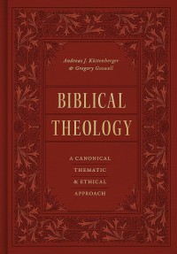BIBLICAL THEOLOGY: A CANONICAL THEMATIC AND ETHICAL APPROACH