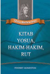 TAFSIRAN MATTHEW HENRY: KITAB YOSUA, HAKIM-HAKIM, RUT (EDISI INDONESIA)