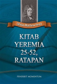 TAFSIRAN MATTHEW HENRY: KITAB YEREMIA 25-52, RATAPAN (EDISI INDONESIA)