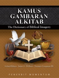 KAMUS GAMBARAN ALKITAB; THE DICTIONARY OF BIBLICAL IMAGERY (EDISI INDONESIA)