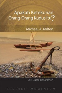 APAKAH KETEKUNAN ORANG-ORANG KUDUS ITU? (EDISI INDONESIA)