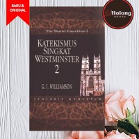 KATEKISMUS SINGKAT WESTMINSTER; THE SHORTER CATHECISM: FOR STUDY CLASSES (VOLUME 2, EDISI INDONESIA)