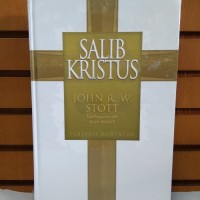 SALIB KRISTUS; THE CROSS OF CHRIST (EDISI INDONESIA)