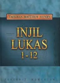 TAFSIRAN MATTHEW HENRY: INJIL LUKAS 1-12 (EDISI INDONESIA)