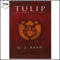 TULIP: LIMA POKOK CALVINISME (EDISI INDONESIA)