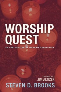 WORSHIP QUEST: AN EXPLORATION OF WORSHIP LEADERSHIP