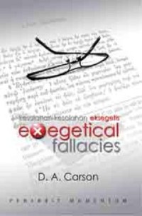 KESALAHAN-KESALAHAN EKSEGETIS; EXEGETICAL FALLACIES (EDISI INDONESIA)