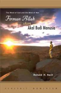 FIRMAN ALLAH DAN AKAL BUDI MANUSIA; THE WORD OF GOD AND THE MIND OF MAN (EDISI INDONESIA)