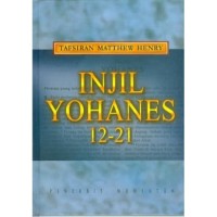 TAFSIRAN MATTHEW HENRY: INJIL YOHANES 12-21 (EDISI INDONESIA)